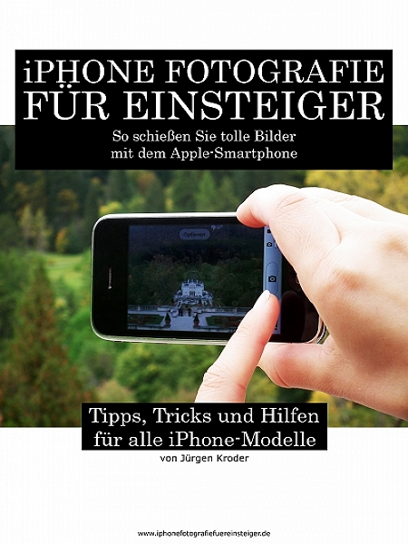 iPhone Fotografie für Einsteiger als eBook von Jürgen Kroder - XinXii-GD Publishing