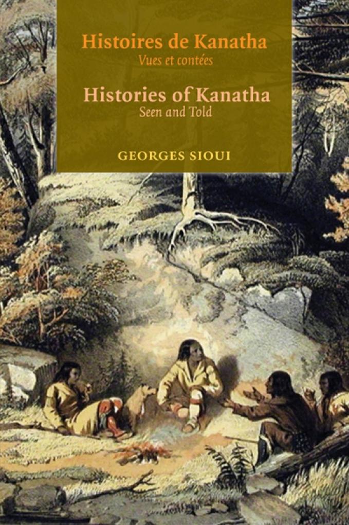 Histoires de Kanatha - Histories of Kanatha als eBook von Georges Sioui - University of Ottawa Press