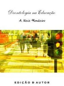 Deontologia na Educação als eBook von A. Reis Monteiro - Escrytosed. Autor