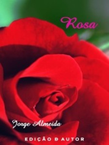 Rosa als eBook von Jorge Almeida - Escrytosed. Autor