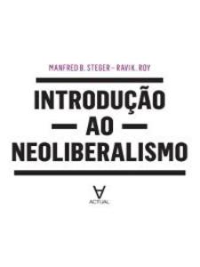 Introdução ao Neoliberalismo als eBook von Manfred B. Steger; Ravi K. Roy - Almedina