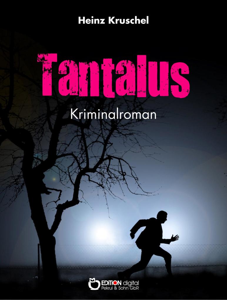 Tantalus als eBook von Heinz Kruschel - EDITION digital