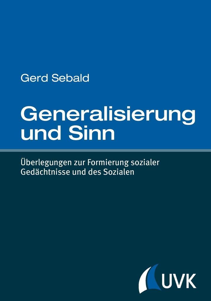 Generalisierung und Sinn als eBook von Gerd Sebald - UVK Verlagsgesellschaft