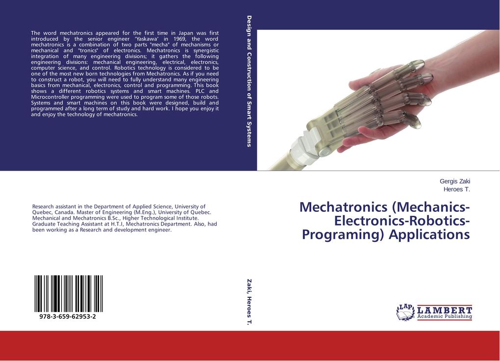 Mechatronics (Mechanics-Electronics-Robotics-Programing) Applications als Buch von Gergis Zaki, . Heroes T. - LAP Lambert Academic Publishing