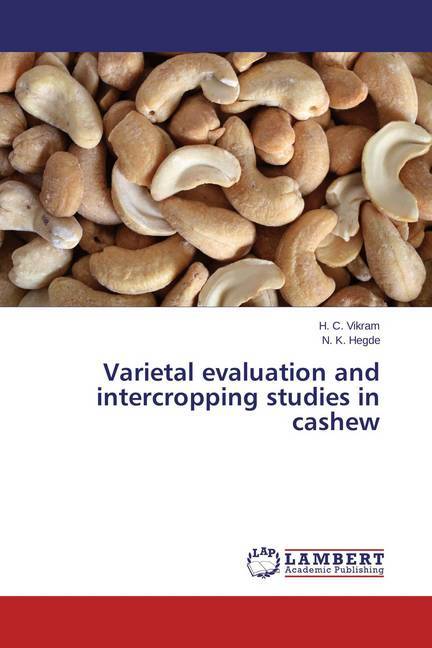 Varietal evaluation and intercropping studies in cashew als Buch von H. C. Vikram, N. K. Hegde - LAP Lambert Academic Publishing