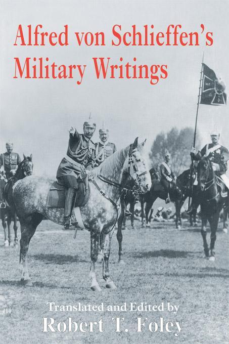 Alfred Von Schlieffen´s Military Writings als eBook von - Taylor & Francis Ltd
