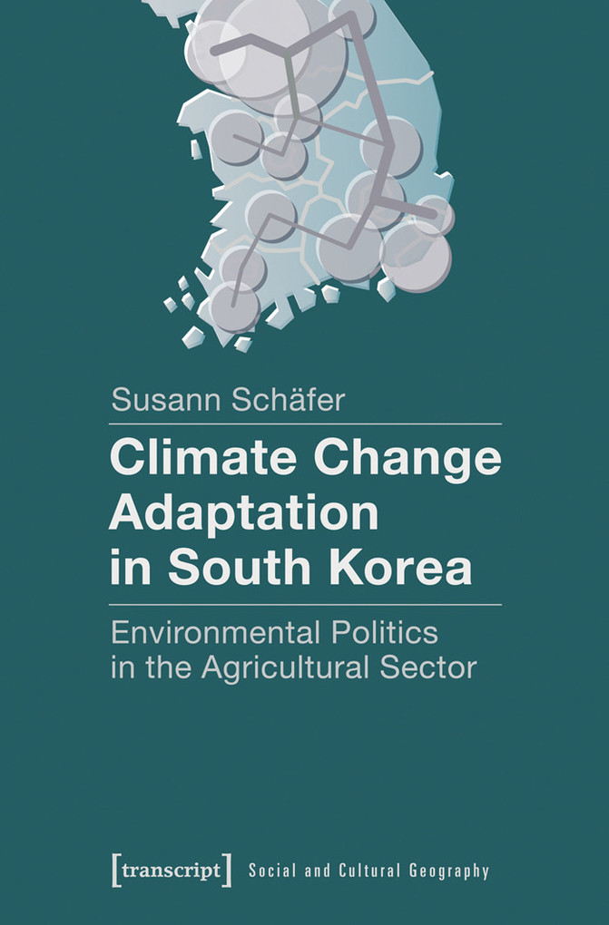 Climate Change Adaptation in South Korea als eBook von Susann Schäfer - transcript