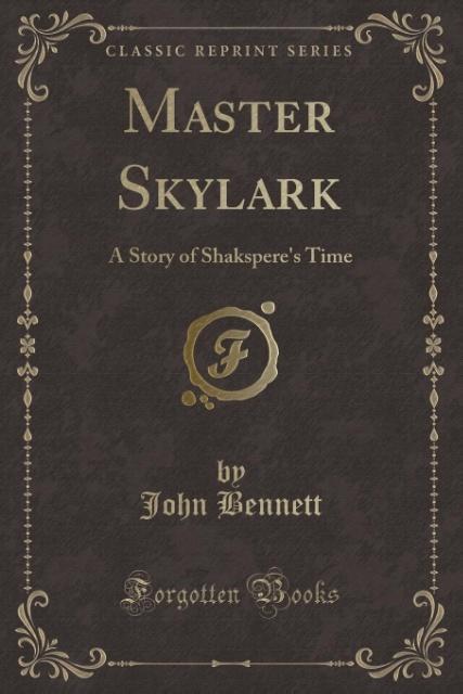 Master Skylark als Taschenbuch von John Bennett - Forgotten Books
