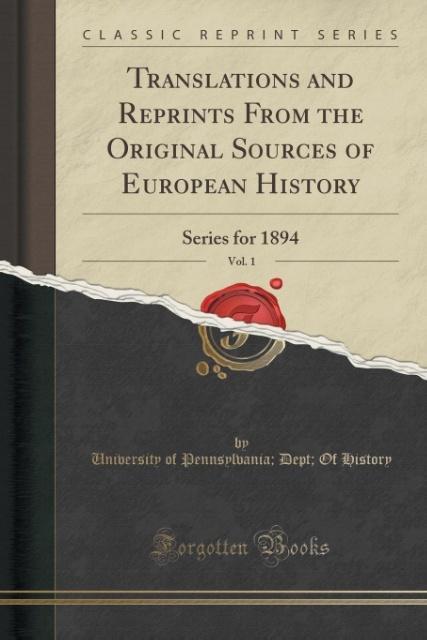 Translations and Reprints From the Original Sources of European History, Vol. 1 als Taschenbuch von University Of Pennsylvania Dep History - Forgotten Books