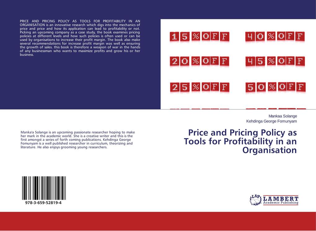 Price and Pricing Policy as Tools for Profitability in an Organisation als Buch von Mankaa Solange, Kehdinga George Fomunyam - LAP Lambert Academic Publishing
