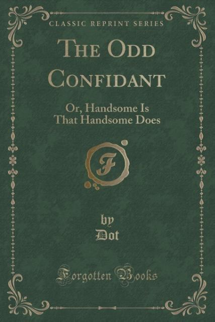 The Odd Confidant als Taschenbuch von Dot Dot - Forgotten Books