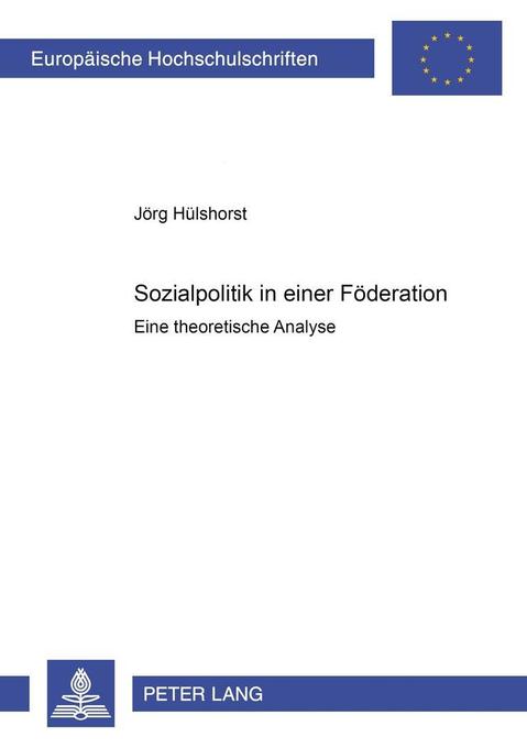 Sozialpolitik in einer Föderation als Buch von Jörg Hülshorst - Lang, Peter GmbH