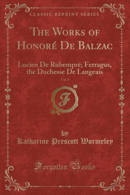 The Works of Honoré De Balzac, Vol. 9 als Taschenbuch von Katharine Prescott Wormeley - Forgotten Books