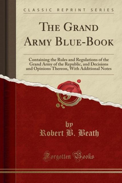 The Grand Army Blue-Book als Taschenbuch von Robert B. Beath - Forgotten Books