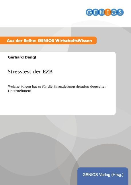 Stresstest der EZB als Buch von Gerhard Dengl - GBI-Genios Verlag
