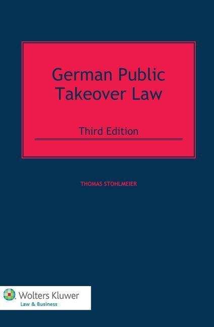German Public Takeover Law als Buch von Thomas Stohlmeier - WOLTERS KLUWER LAW & BUSINESS