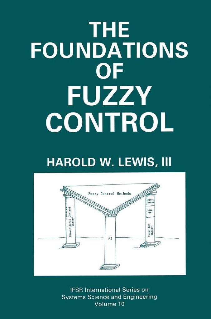 Foundations of Fuzzy Control als eBook von Harold W. Lewis - Springer Us