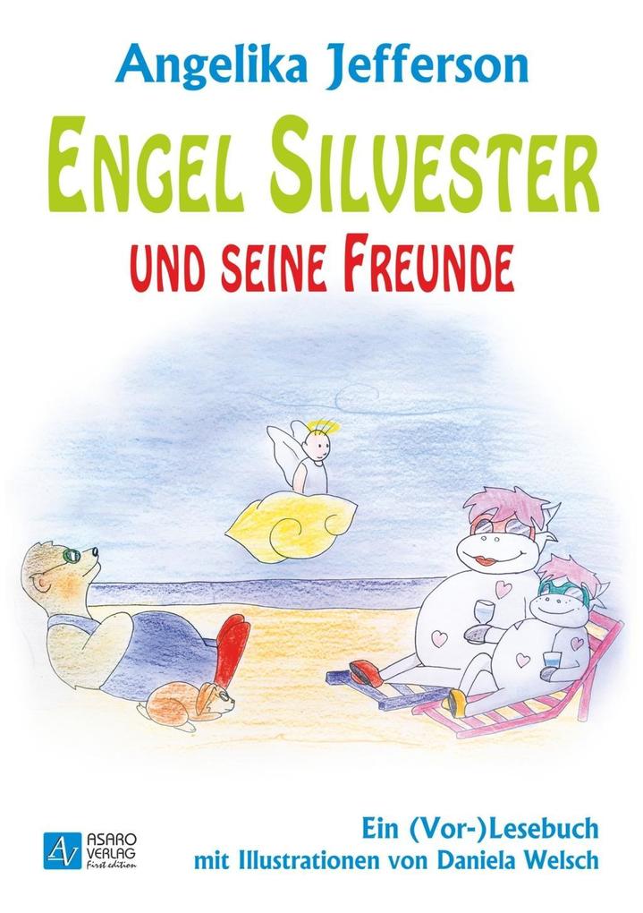 Engel Silvester und seine Freunde als Buch von Angelika Jefferson - Asaro Verlag