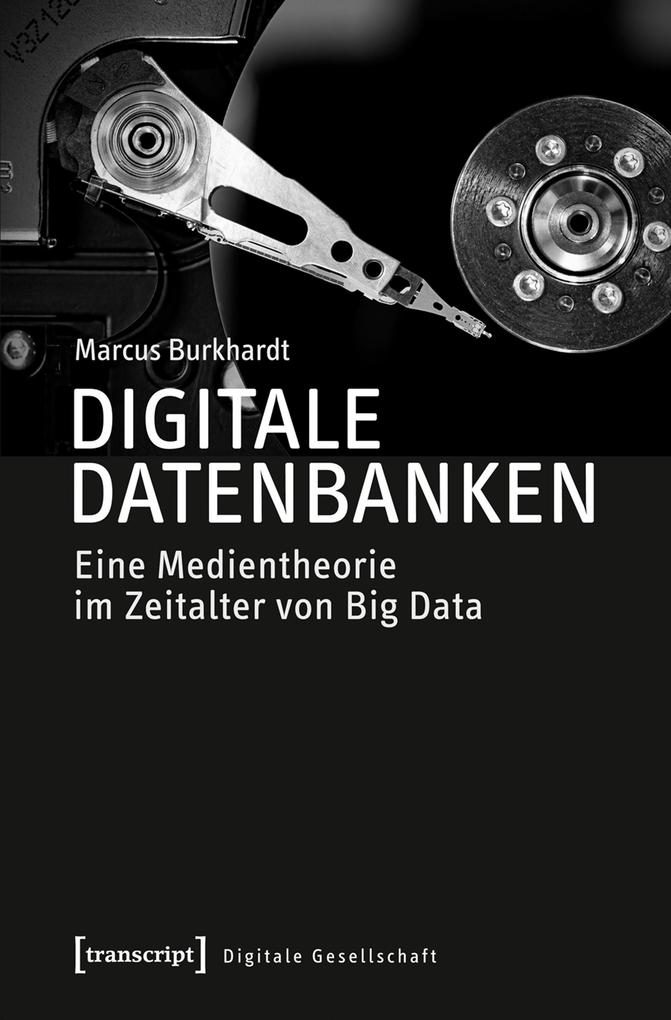 Digitale Datenbanken als eBook von Marcus Burkhardt - transcript