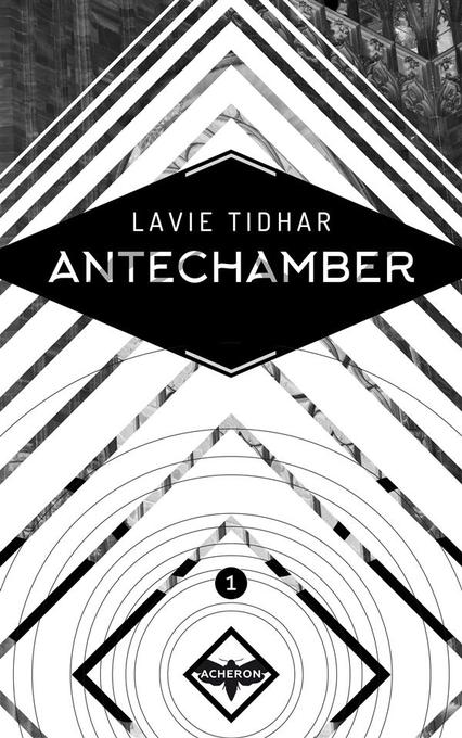 Antechamber als eBook von Lavie Tidhar - Acheron Books