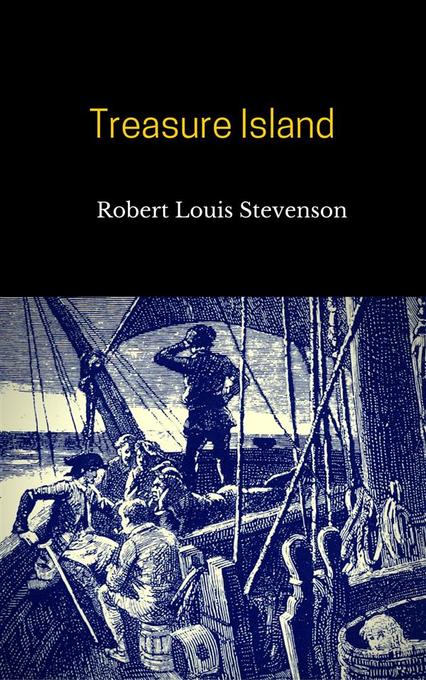 Treasure Island als eBook von Robert Louis Stevenson, Robert Louis Stevenson - Robert Louis Stevenson