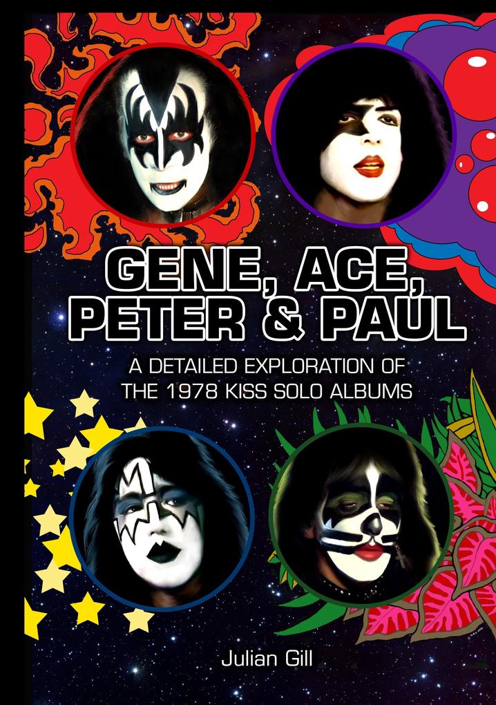 Gene, Ace, Peter & Paul als Buch von Julian Gill - KISSFAQ Publishing