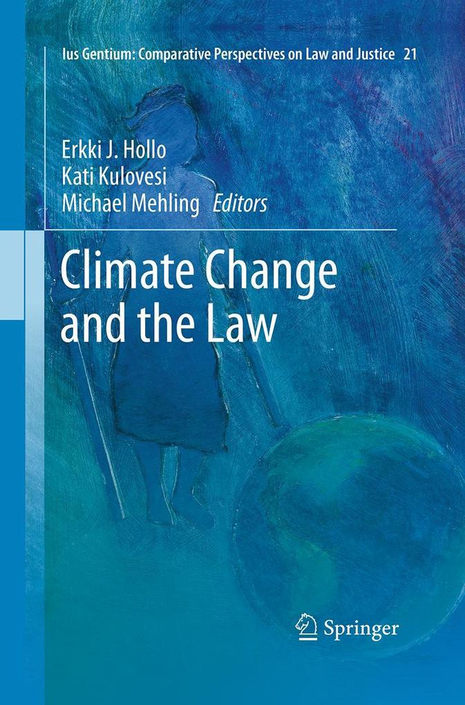 Climate Change and the Law Erkki J. Hollo Editor
