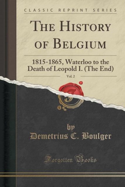 The History of Belgium, Vol. 2 als Taschenbuch von Demetrius C. Boulger - Forgotten Books