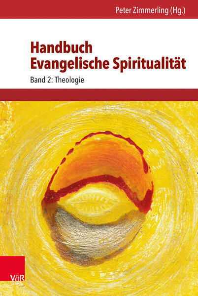 Handbuch Evangelische Spiritualität: Band 2: Theologie