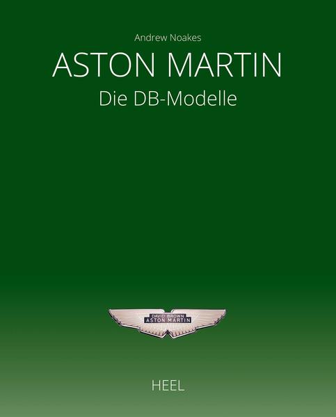 Aston Martin: Die DB-Modelle: 70 Jahre DB