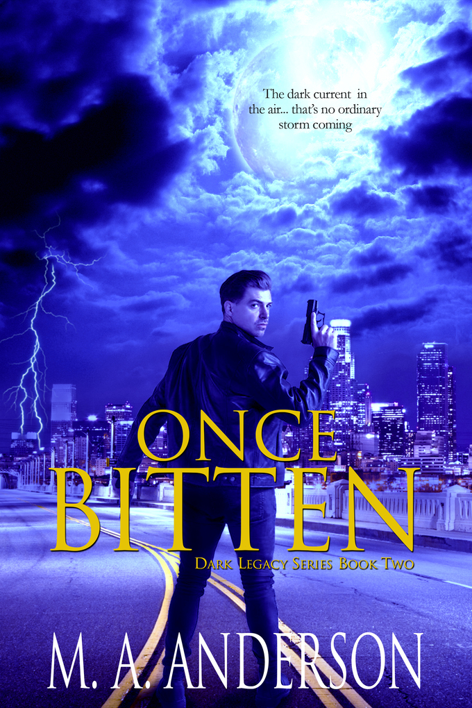 Once Bitten (Book Two in the Dark Legacy series) als eBook von M. A. Anderson - M. A. Anderson