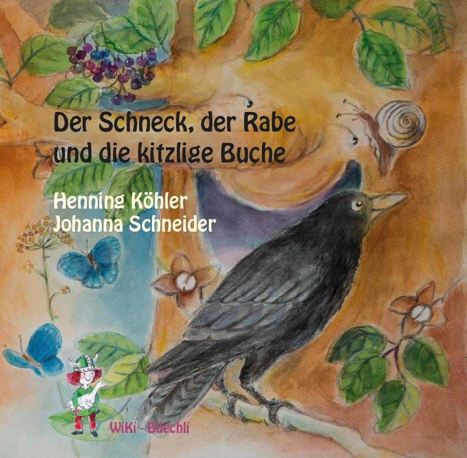 Der Schneck, der Rabe und die kitzlige Buche (WiKi Büechli / Illustrierte Kinderlyrik)