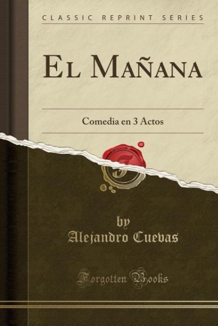 El Mañana als Taschenbuch von Alejandro Cuevas - Forgotten Books