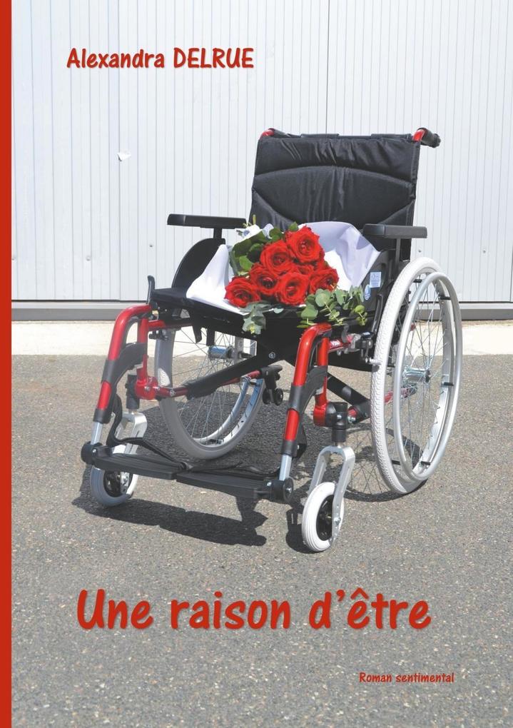 Une raison d´être als eBook von Alexandra Delrue - Books on Demand