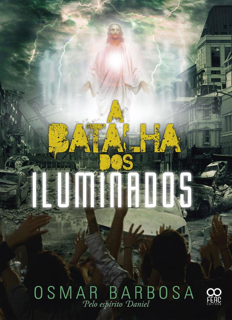 A Batalha dos Iluminados als eBook von Osmar Barbosa - Book Espírita