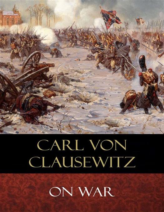 On War: Illustrated Carl von Clausewitz Author