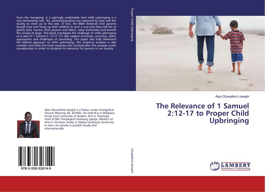 The Relevance of 1 Samuel 2:12-17 to Proper Child Upbringing als Buch von Alao Oluwafemi Joseph - LAP Lambert Academic Publishing
