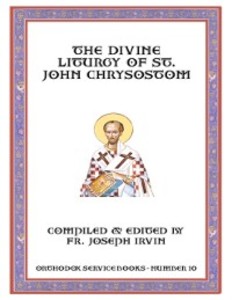 Divine Liturgy of St. John Chrysostom: Orthodox Service Books - Number 10 als eBook von Fr. Joseph Irvin - Lulu Press