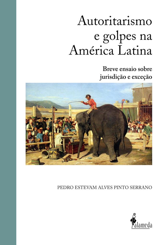 Autoritarismo e golpes na América Latina als eBook von Pedro Estevam Alves Pinto Serrano - Alameda Casa Editorial