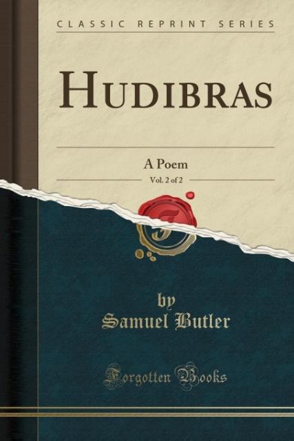 Hudibras, Vol. 2 of 2: A Poem (Classic Reprint)