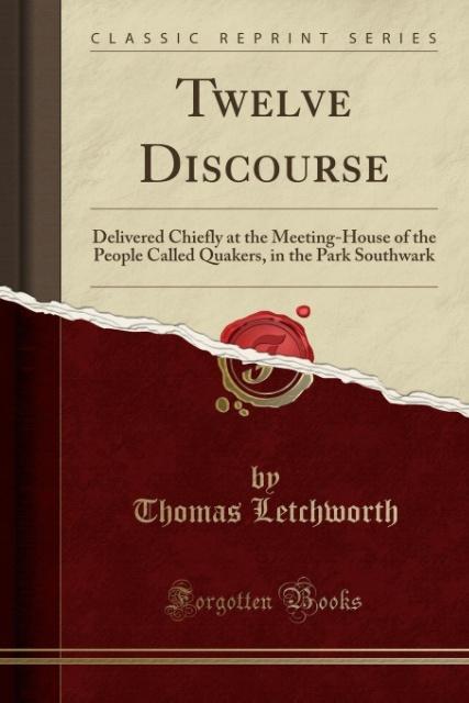 Twelve Discourse als Taschenbuch von Thomas Letchworth - Forgotten Books