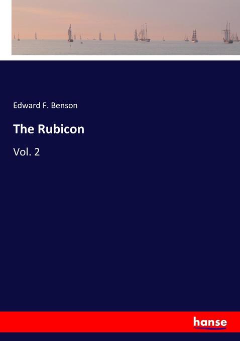 The Rubicon als Buch von Edward F. Benson - Hansebooks