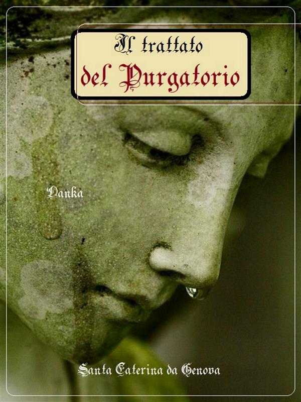 Il trattato del Purgatorio als eBook von Santa Caterina da Genova - Publisher s19595