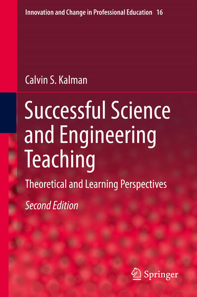 Successful Science and Engineering Teaching: Theoretical and Learning Perspectives (Innovation and Change in Professional Education, 16, Band 16)