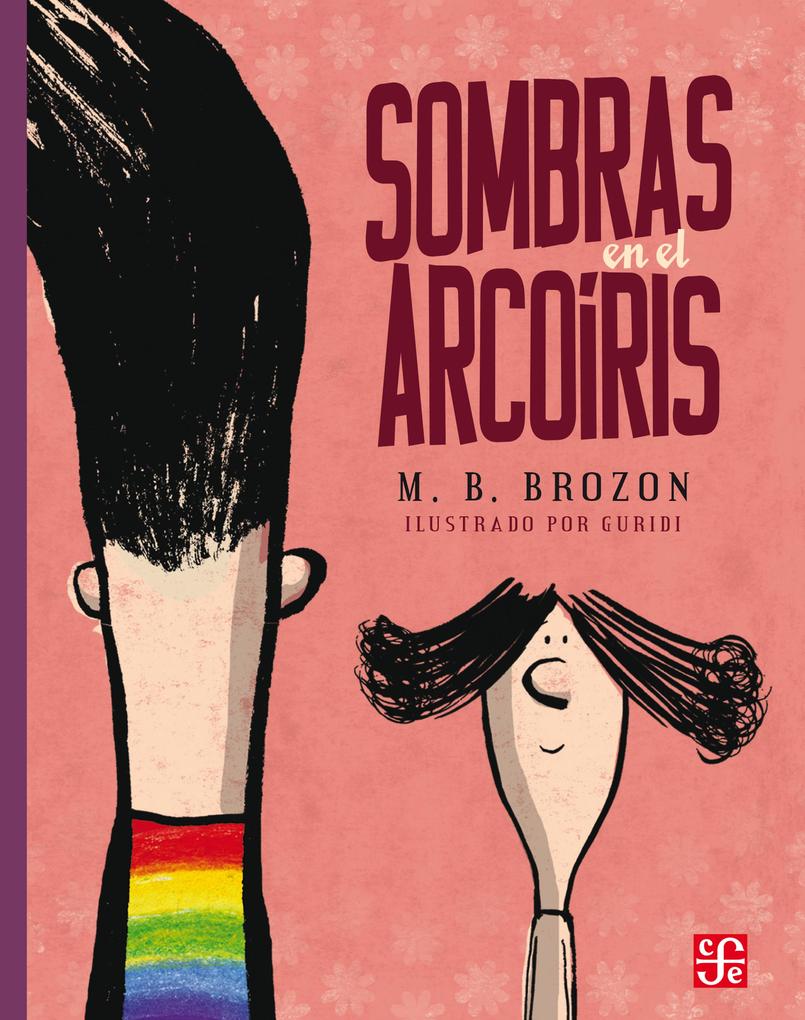 Sombras en el arcoíris als eBook von Mónica B. Brozon, Raúl Nieto Guridi - Fondo de Cultura Económica