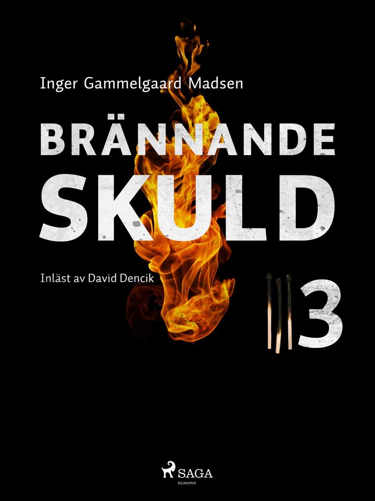 Brännande skuld: Avsnitt 3 Inger Gammelgaard Madsen Author