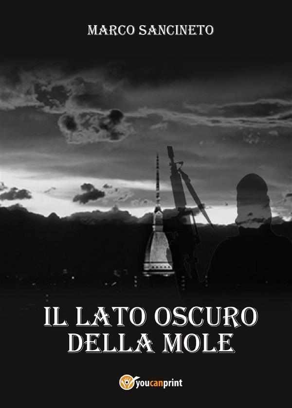 Il lato oscuro della Mole als eBook von Marco Sancineto