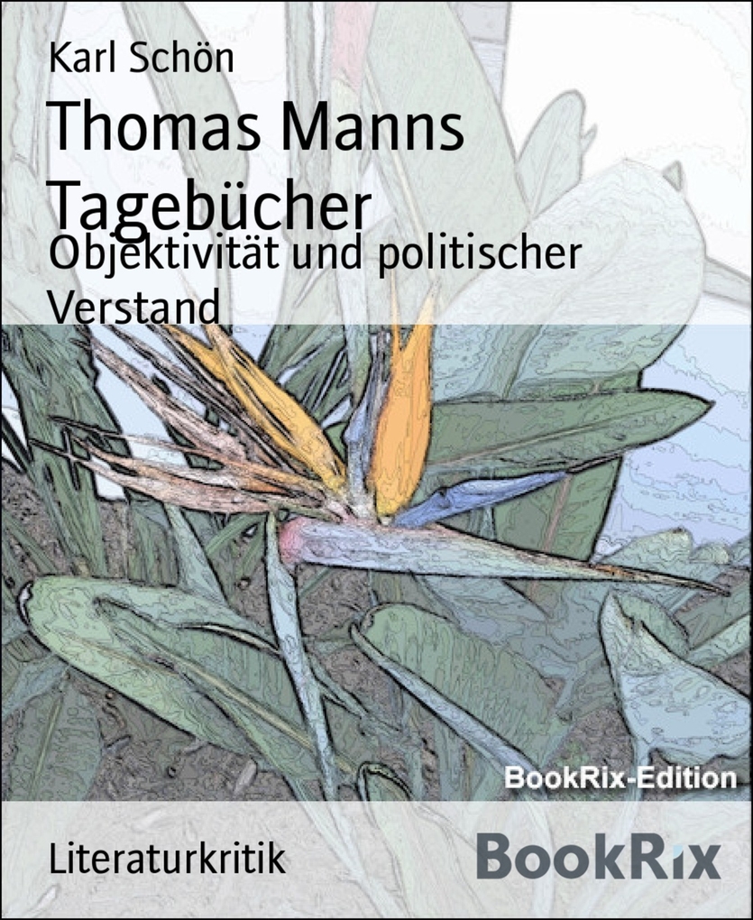 Thomas Manns Tagebücher als eBook von Karl Schön - BookRix