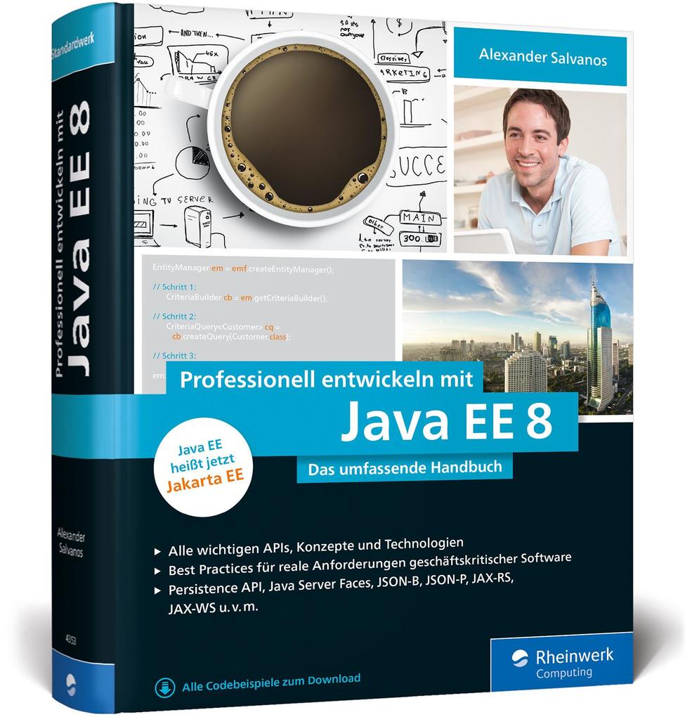 Professionell entwickeln mit Java EE 8: Das umfassende Handbuch. Aktuell zu Jakarta EE