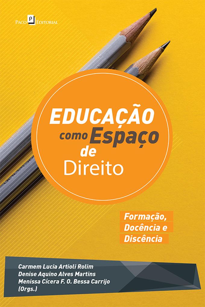 Educação como Espaço de Direito: Formação, Docência e Discência (Portuguese Edition)